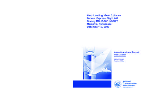 FedEx / Air safety / FedEx Express / McDonnell Douglas DC-10 / FedEx Express Flight 647 / FedEx Express Flight 80 / Aviation accidents and incidents / Aviation / Transport