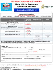 EXCLUSIVE DISCOUNT FOR GROUPS! Hello Kitty’s Supercute Friendship Festival September 25-27, 2015  □ Friday, 9/25 (7pm)