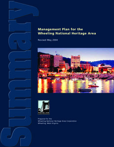 Wheeling National Heritage Area Management Plan Update  Acknowledgements Wheeling National Heritage Area Corporation