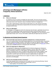 eClosings and eMortgages (eNotes) Frequently Asked Questions March 24, 2015 I. Definitions Q1.