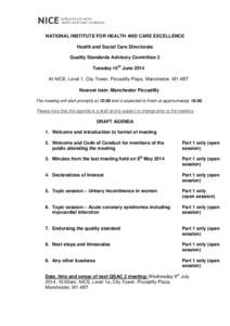 .  NATIONAL INSTITUTE FOR HEALTH AND CARE EXCELLENCE Health and Social Care Directorate Quality Standards Advisory Committee 2 Tuesday 10th June 2014