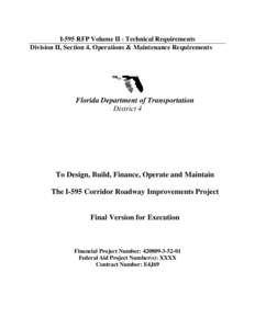 I-595 RFP Volume II - Technical Requirements Division II, Section 4, Operations & Maintenance Requirements Florida Department of Transportation District 4