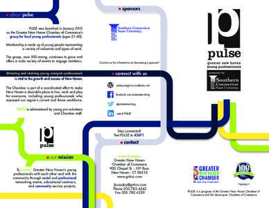 sponsors about pulse PULSE was launched in January 2010 as the Greater New Haven Chamber of Commerce’s group for local young professionals (agesMembership is made up of young people representing