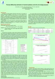 Thermal diffusivity estimation of mashed potatoes and olive oil at high pressure Ales Landfeld, Jan Strohalm, Milan Houska, Karel Kyhos, Karel Hoke, Rudolf Zitny1 Food Research Institute Prague, 1 Czech Technical Univers