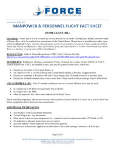 Current as of: 19 Sep[removed]MANPOWER & PERSONNEL FLIGHT FACT SHEET HOME LEAVE (HL)  GENERAL: Home Leave is leave earned by service abroad for use in the United States, in the Commonwealth