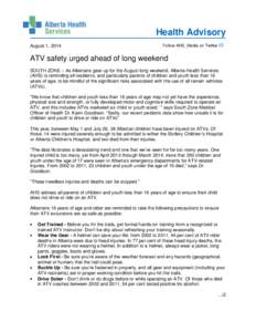 Health Advisory August 1, 2014 Follow AHS_Media on Twitter  ATV safety urged ahead of long weekend