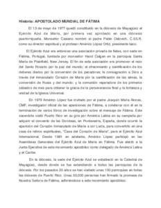 Historia: APOSTOLADO MUNDIAL DE FÁTIMA ! El 13 de mayo de 1977 quedó constituido en la diócesis de Mayagüez el  Ejército Azul de María, por primera vez aprobado en una diócesis