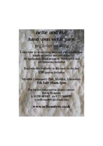 nellie and eve hand spun welsh yarn peg loom weaving Learn how to weave your own seat pad or table mat hands on advice and useful tips