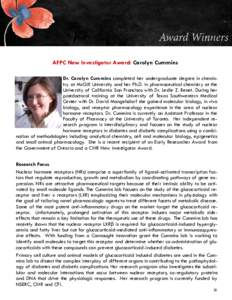 AFPC New Investigator Award: Carolyn Cummins Dr. Carolyn Cummins completed her undergraduate degree in chemistry at McGill University and her Ph.D. in pharmaceutical chemistry at the University of California San Francisc