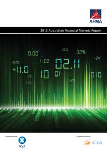 2013 Australian Financial Markets Report  In partnership with Compiled for AFMA by