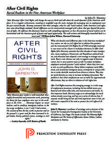 After Civil Rights  Racial Realism in the New American Workplace by John D. Skrentny  “John Skrentny’s After Civil Rights will change the way we think and talk about the racial dynamics of the American workplace. It 