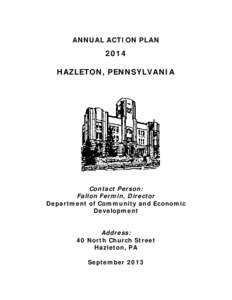 Poverty / Federal assistance in the United States / Personal life / Community Development Block Grant / Hazleton /  Pennsylvania / HOME Investment Partnerships Program / Homelessness / Supportive housing / Section 8 / Affordable housing / United States Department of Housing and Urban Development / Housing