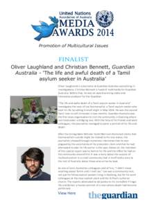 Promotion of Multicultural Issues  FINALIST Oliver Laughland and Christian Bennett, Guardian Australia - ‘The life and awful death of a Tamil asylum seeker in Australia’