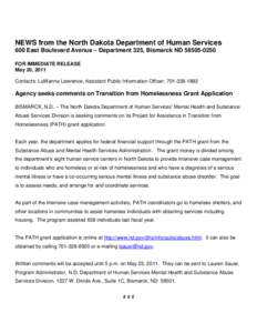 NEWS from the North Dakota Department of Human Services 600 East Boulevard Avenue – Department 325, Bismarck ND[removed]FOR IMMEDIATE RELEASE May 20, 2011 Contacts: LuWanna Lawrence, Assistant Public Information Off