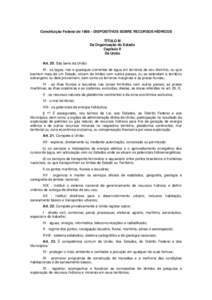 Constituição Federal de 1988 – DISPOSITIVOS SOBRE RECURSOS HÍDRICOS TÍTULO III Da Organização do Estado Capítulo II Da União Art. 20. São bens da União: