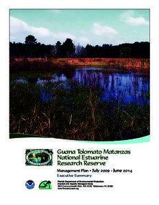 Guana Tolomato Matanzas National Estuarine Research Reserve Management Plan • July[removed]June 2014 Executive Summary Florida Department of Environmental Protection