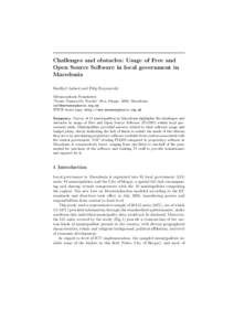 Challenges and obstacles: Usage of Free and Open Source Software in local government in Macedonia Bardhyl Jashari and Filip Stojanovski Metamorphosis Foundation “Naum Naumovski Borche” 88-a, Skopje, 1000, Macedonia,