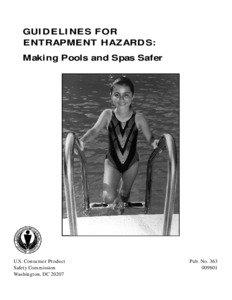 GUIDELINES FOR ENTRAPMENT HAZARDS: Making Pools and Spas Safer