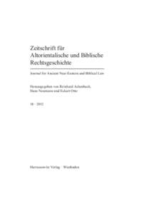 Zeitschrift für Altorientalische und Biblische Rechtsgeschichte Journal for Ancient Near Eastern and Biblical Law Herausgegeben von Reinhard Achenbach, Hans Neumann und Eckart Otto