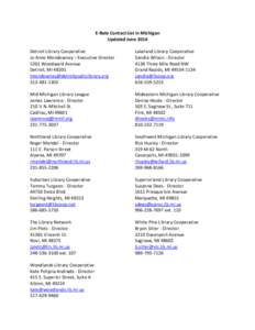 E-Rate Contact List in Michigan Updated June 2014 Detroit Library Cooperative Jo Anne Mondowney – Executive Director 5201 Woodward Avenue Detroit, MI 48201