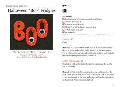 H ALLOWEEN S ECTION 1  Halloween “Boo” Fridgies Materials: Small amount of orange worsted weight yarn Crochet hook size F