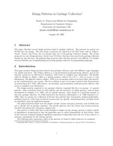 Design Patterns in Garbage Collection∗ Stuart A. Yeates and Michel de Champlain Department of Computer Science University of Canterbury, NZ {stuart,michel}@cosc.canterbury.ac.nz August 19, 1997