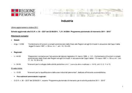 Industria Ultimo aggiornamento ottobre 2011 Scheda aggiornata alla D.G.R. n. 36 – 2237 del, “L.RProgramma pluriennale di intervento” Riferimenti normativi •