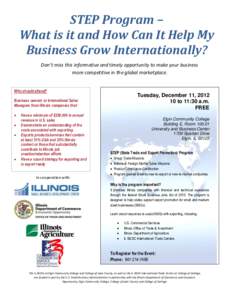 STEP Program – What is it and How Can It Help My Business Grow Internationally? Don’t miss this informative and timely opportunity to make your business more competitive in the global marketplace. Who should attend?