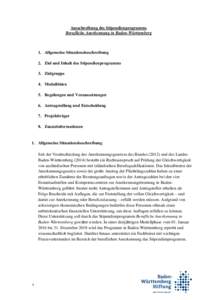 Ausschreibung des Stipendienprogramms Berufliche Anerkennung in Baden-Württemberg 1. Allgemeine Situationsbeschreibung 2. Ziel und Inhalt des Stipendienprogramms 3. Zielgruppe