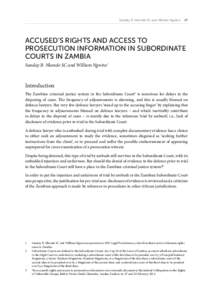 Sunday B. Nkonde SC and William Ngwira  47 ACCUSED’S RIGHTS AND ACCESS TO PROSECUTION INFORMATION IN SUBORDINATE