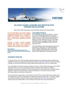 US COAST GUARD LAUNCHES SOA INITIATIVE WITH FIORANO SOA PLATFORM Peer-to-Peer ESB Pioneer Helps Track 6,000 Ships Spanning US Coastal Waters 