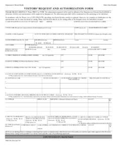 Department of Mental Health  Patton State Hospital VISITORS’ REQUEST AND AUTHORIZATION FORM PLEASE READ CAREFULLY. Please PRINT or TYPE. The information requested will be used by officials of the Department of Mental H