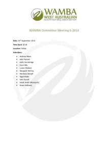 WAMBA Committee MeetingDate: 30th September 2014 Time Start: 18:30 Location: Online Attendees: 