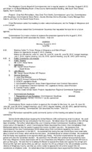 The Alleghany County Board of Commissioners met in regular session on Monday, August 6, 2012, at 6:30pm in the Board Meeting Room of the County Administration Building, 348 South Main Street, Sparta, North Carolina. Pres