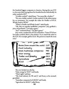 five hundred biggest companies in America. Buying this one ETF is a lot easier than buying those five hundred stocks individually. Its ticker symbol is SPY.” “A tickler symbol?” asked Rusty. “You mean like a feat