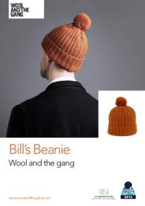 Bill’s Beanie Wool and the gang www.woolandthegang.com  MEASUREMENTS