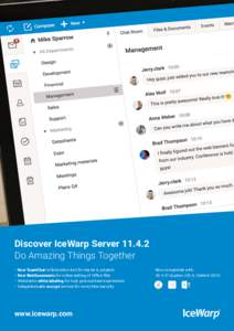 Discover IceWarp ServerDo Amazing Things Together • • • •