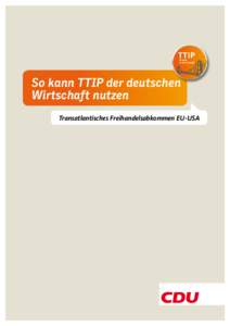 TTIP Brücke in die Zukunft So kann TTIP der deutschen Wirtschaft nutzen