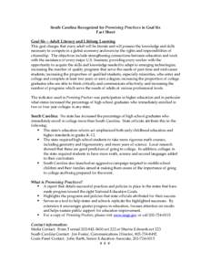 South Carolina Recognized for Promising Practices in Goal Six Fact Sheet Goal Six – Adult Literacy and Lifelong Learning This goal charges that every adult will be literate and will possess the knowledge and skills nec