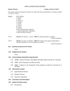 FORT LA BOSSE SCHOOL DIVISION Regular Meeting Tuesday, October 15, 2013  The regular meeting of the Board of Trustees was held in the Division Board Room on Tuesday, October