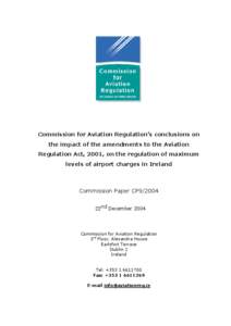 Commission for Aviation Regulation’s conclusions on the impact of the amendments to the Aviation Regulation Act, 2001, on the regulation of maximum levels of airport charges in Ireland  Commission Paper CP9/2004