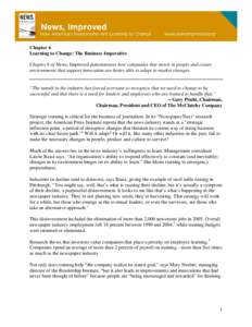 Chapter 6 Learning to Change: The Business Imperative Chapter 6 of News, Improved demonstrates how companies that invest in people and create environments that support innovation are better able to adapt to market change