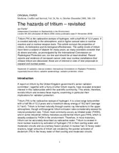 ORIGINAL PAPER Medicine, Conflict and Survival, Vol. 24, No. 4, October–December 2008, 306–319 The hazards of tritium – revisited Ian Fairlie* Independent Consultant on Radioactivity in the Environment,