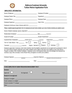 Bethune-Cookman University Tuition Waiver Application Form EMPLOYEE’S INFORMATION: Name of Employee:  Employee ID Number: