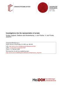 Investigations into the representation of scripts Grube-Unglaub, Stefanie and Bredenkamp, J. and Fischer, V. and Funke, Joachim Originalveröffentlichung in: Swiss Journal of Psychology, [removed]), pp[removed]