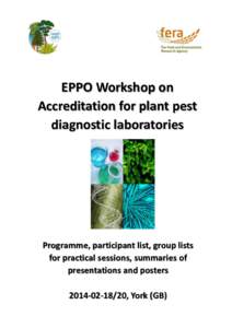 EPPO Workshop on Accreditation for plant pest diagnostic laboratories Programme, participant list, group lists for practical sessions, summaries of