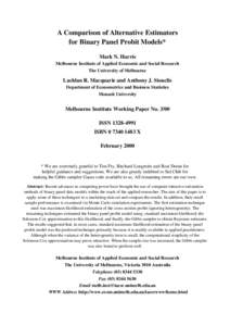 A Comparison of Alternative Estimators for Binary Panel Probit Models* Mark N. Harris Melbourne Institute of Applied Economic and Social Research The University of Melbourne