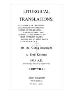 LITURGICAL TRANSLATIONS: 1) TROPARION OF CHRISTMAS 2) KONTAKION OF CHRISTMAS 3) HOLY GOSPEL READING: 3rd SUNDAY OF GREAT LENT