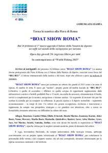 COMUNICATO STAMPA  Torna la nautica alla Fiera di Roma “BOAT SHOW ROMA” Dal 26 febbraio al 1° marzo approda il Salone della Nautica da diporto: