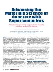 Advancing the Materials Science of Concrete with Supercomputers Adding to industry knowledge using complex and interactive simulations of rheology and hydration